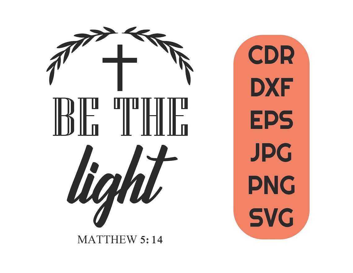 Be the Light Svg Cutting Files Vector Bible Verse Files for - Etsy