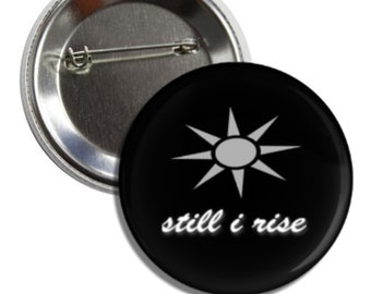 Barrett Buttons- Still I Rise