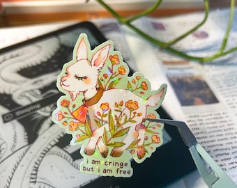 Goat Vinyl Sticker – "I am cringe but I am free" Holographic Art
