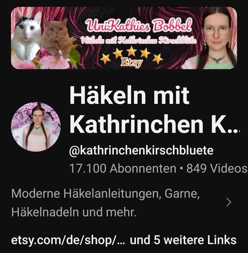 May include: A YouTube channel banner for a crocheting channel called "H&auml;keln mit Kathrinchen K..." with a profile picture of a woman wearing a crocheted top. The banner features a crocheted bobble with the text "Uni Kathies Bobbel" and five stars. The text "H&auml;keln mit Kathrinchen Kirschbluete" is below the profile picture, along with the number of subscribers and videos. The text "Moderne H&auml;kelanleitungen, Garne, H&auml;kelnadeln und mehr." is below that. The text "etsy.com/de/shop/... und 5 weitere Links" is at the bottom of the banner.