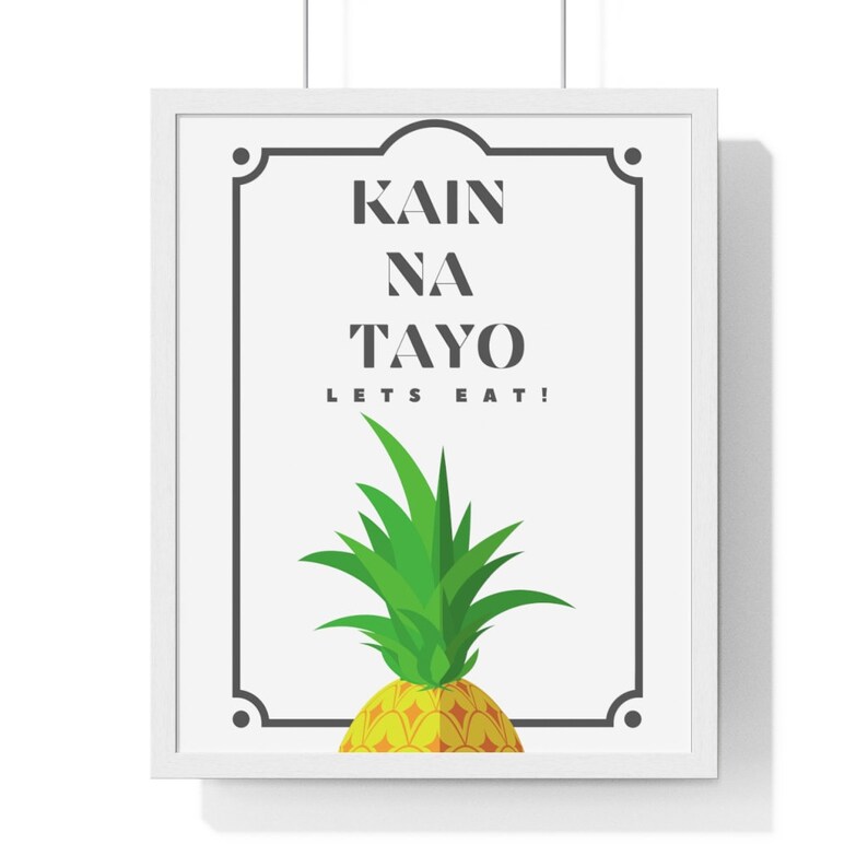 Kain na Tayo meaning Lets Eat in Tagalog.Premium Framed Vertical Poster image 7