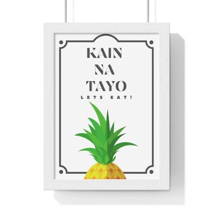 Kain na Tayo meaning Lets Eat in Tagalog.Premium Framed Vertical Poster image 1