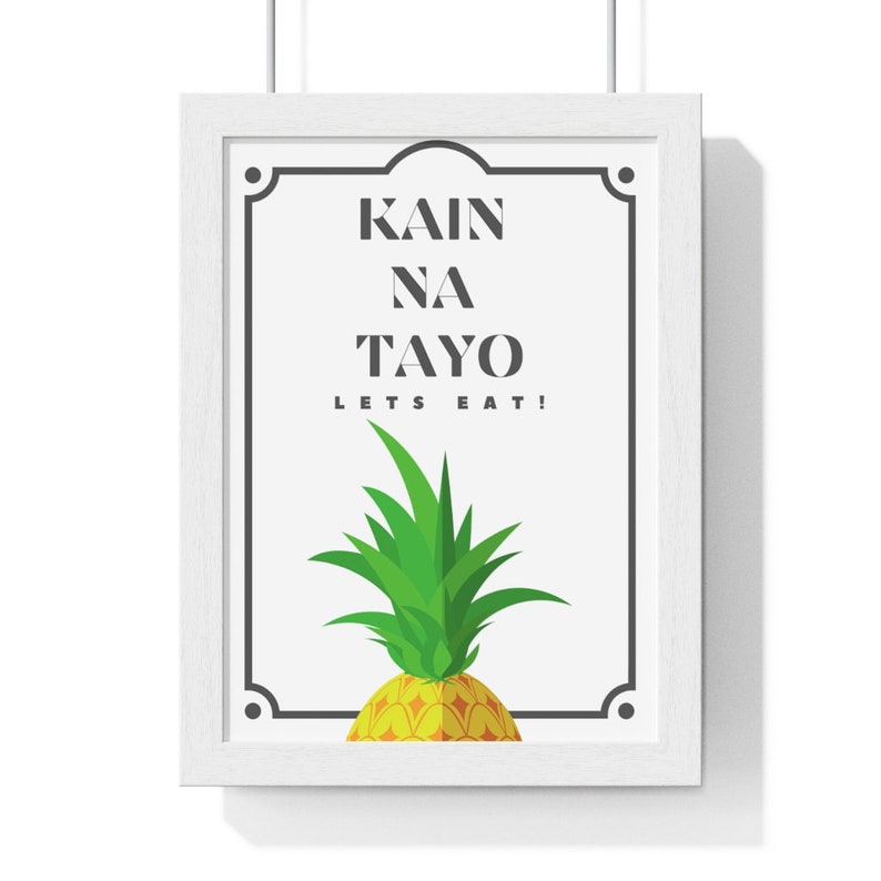 Kain na Tayo meaning Lets Eat in Tagalog.Premium Framed Vertical Poster image 1