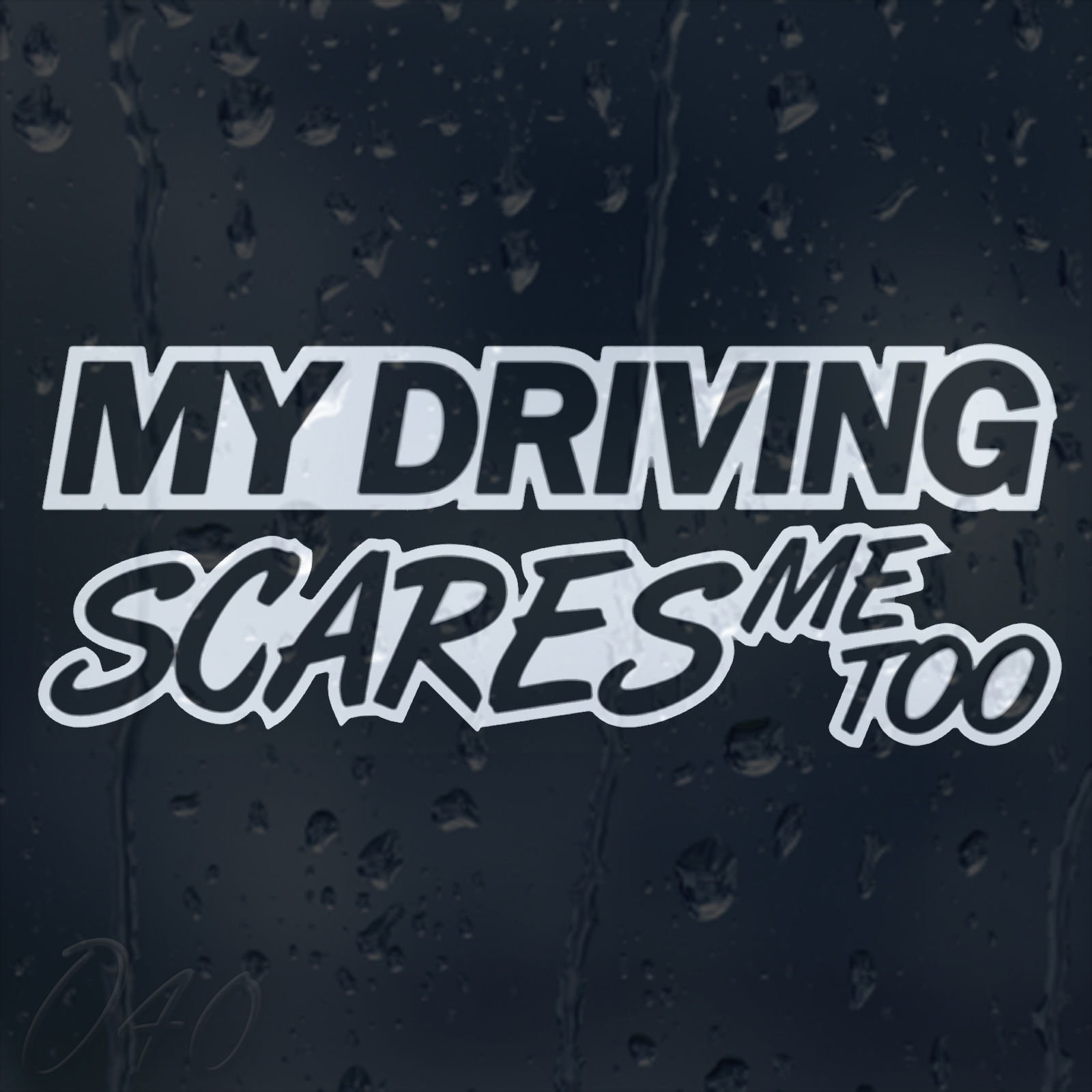 Funny 'My Driving Scares Me Too' Vinyl Decal - 7.5x3 Inch White NOK Sticker For Cars & Laptops