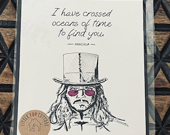 I have crossed oceans of time to find you. Gary Oldman as Bram Stokers Dracula. Hand drawn art gift.
