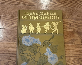 Ideal Heads by Ida Waugh. All plates present. 1st edition 1890. Pristine