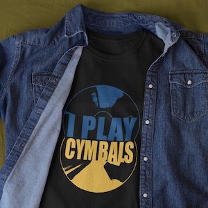 Drum Line Shirt - I Play Cymbals Unisex Shirt