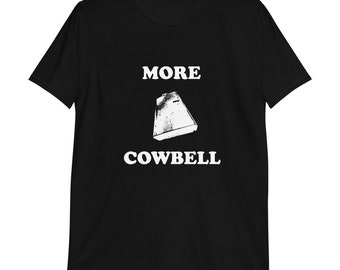 More Cowbel Short-Sleeve Unisex T-Shirt
