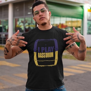 Drum Line Shirt - I Play Bass Drum Unisex Shirt
