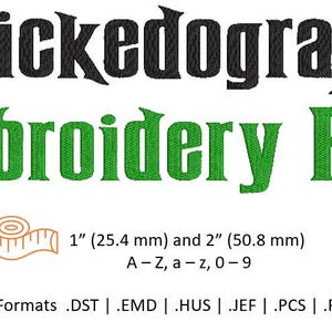 May include: A digital embroidery font design named "Wickedograph." The text is in black and green, with the word "Wickedograph" above "Embroidery Font." Includes sizes 1" (25.4 mm) and 2" (50.8 mm), and machine formats.