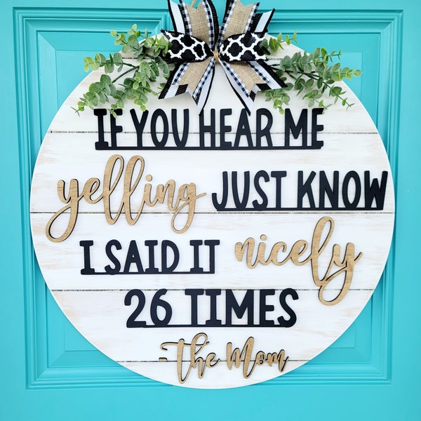 If You Hear Me Yelling Door Hanger | Funny Mom Porch Decor | I Said It 26 Times | DIY The Mom Door Hanger