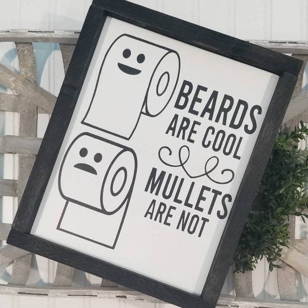 Beards are cool | Mullets are not | Humerous Bathroom Sign | Funny Bathroom Decor | Rustic Wood Sign