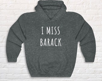i miss barack sweatshirt