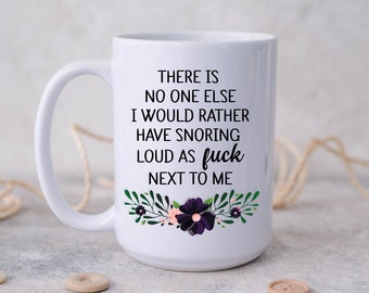 Mug for him Anniversary Gift for Him,Funny Mug I Love You So Much Except When You Snore Funny Valentines Gift for Him Snoring coffee mug