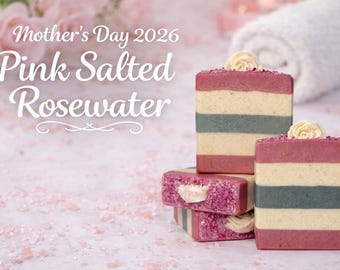 Pink Salted Rosewater Goat Milk Soap Mother’s Day 2026