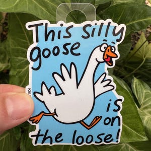 Silly Goose on the loose sticker Funny Animal Sticker Pack gift quirky vinyl decal bundle novelty dad joke fun Playful Teacher Counselor