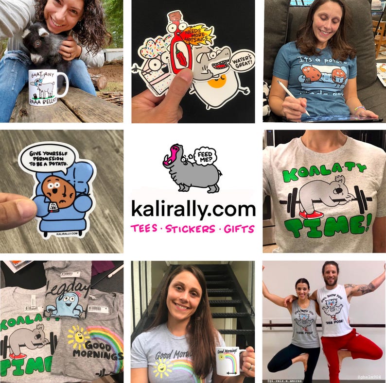 K&ouml;nnte beinhalten: Eine Collage aus Bildern, die verschiedene Produkte der Marke kalirally.com zeigen, darunter T-Shirts, Aufkleber und Tassen. Die Produkte zeigen humorvolle Illustrationen und Slogans wie "Geben Sie sich die Erlaubnis, eine Kartoffel zu sein", "Koala-ty Time" und "Good Mornings".