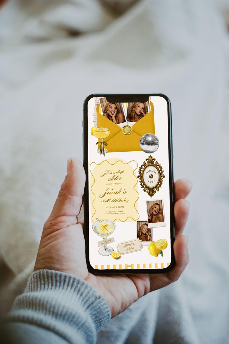 May include: A smartphone displays a digital invitation for Sarah's 30th birthday. The design features a yellow envelope with photos, a cocktail illustration, lemons, and the text "She is a drop older".