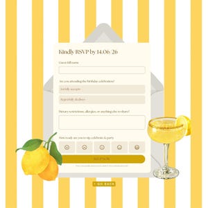May include: Digital invitation design with a yellow and white striped background. The invitation includes an RSVP form, a cocktail, and lemons. The text reads "Kindly RSVP by 14.06.26".