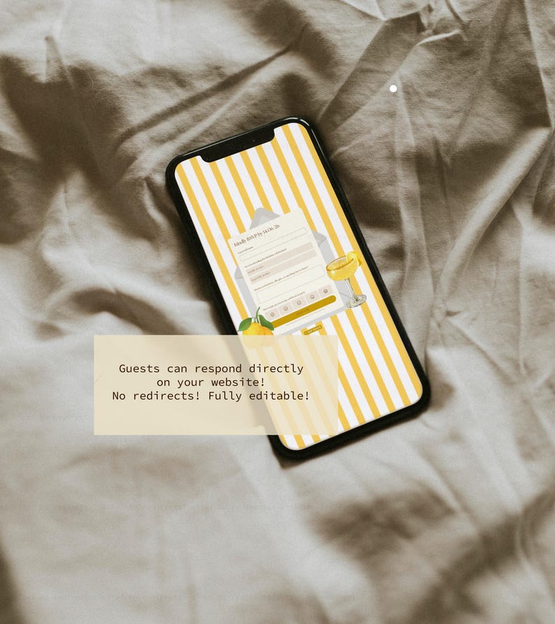May include: A smartphone displays a website interface with a yellow and white striped background. The screen shows a form with fields and a cocktail graphic. Text on the screen reads: "Guests can respond directly on your website! No redirects! Fully editable!"
