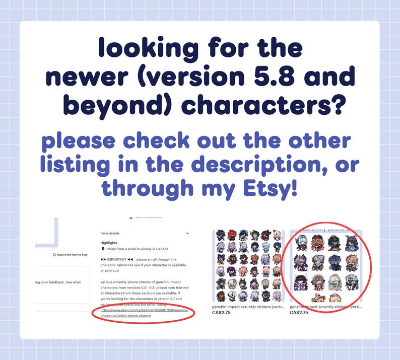 May include: Image with text: "looking for the newer (version 5.8 and beyond) characters? please check out the other listing in the description, or through my Etsy!" Features a screenshot of an Etsy listing for Genshin Impact stickers.