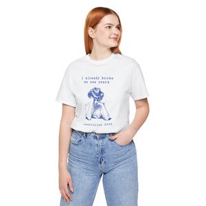 I Already Broke My New Year&#39;s Resolutions 2026 T-Shirt, Funny New Years Shirt, Sarcastic New Years, New Year Shirt, Funny New Year Party