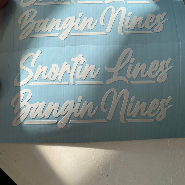 Snorting Lines Banging Nines Vinyl Decal