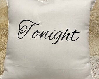kinky gift for husband/wife. anniversary gift -For Him /For Her-wedding gift -tonight & not tonight pillow cover