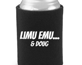 LiMu Emu and Doug Beer Koozie Funny gifts
