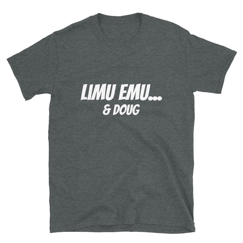 limu emu and doug t shirt