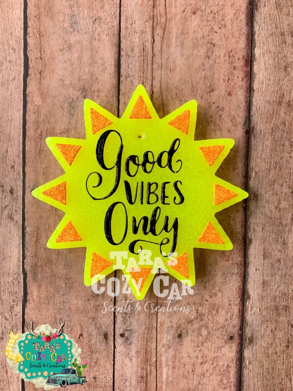 Good Vibes Only Freshie Good Vibes Only Freshie