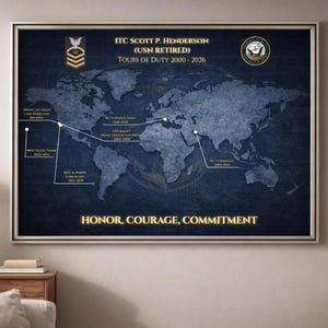 May include: A framed navy blue world map with white lines marking locations and text. The top of the frame reads "ITC SCOTT P. HENDERSON (USN RETIRED) TOURS OF DUTY 2000-2026". The bottom reads "HONOR, COURAGE, COMMITMENT".