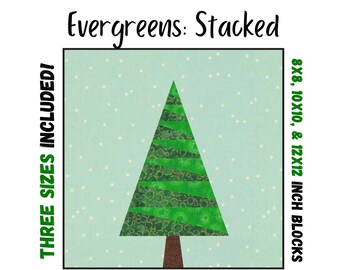 Evergreens: Stacked Quilt Block - Foundation Paper Pieced Digital Pattern