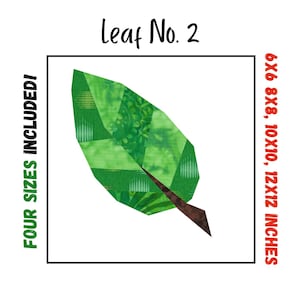May include: Leaf No. 2 patchwork quilt block pattern in four sizes: 6x6, 8x8, 10x10, 12x12 inches. The block features a green leaf with a brown stem.