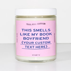 This Smells Like My Custom Book Boyfriend Candle | Book Lover Candle | Book Scented Candle | Literary Candle Book Inspired Gifts For Bookish