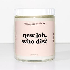 New Job Who Dis Candle | New Job Gift | Coworker Gift for Her | Aesthetic Office Decor | Best Friend Gift Motivational Candle Promotion Gift