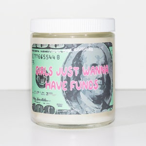 Girls Just Wanna Have Funds Candle | Best Friend Gift for Her | Self Love Gift | Funny Candles | Girl Boss Aesthetic Desk Decor Office Decor