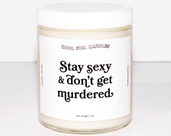 Vela "Mantente sexy, no te dejes asesinar" / Vela de regalo para el mejor amigo / Regalo de inauguración de la casa / Murderino / MFM / SSDGM / Mi asesinato favorito, crimen real