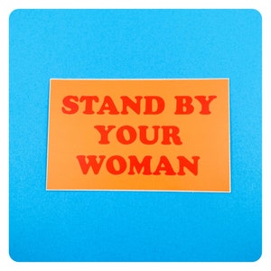 Stand By Your Woman - Sticker inspiré d'une chanson de musique country féministe Tammy Wynette