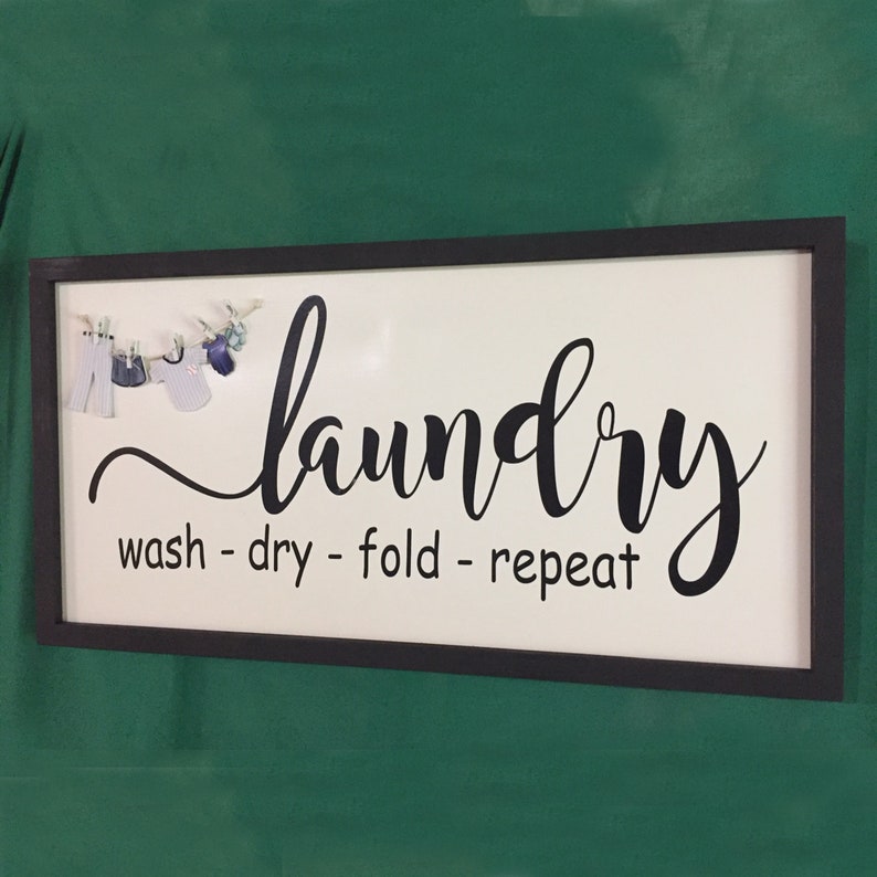 Laundry Room Sign Laundry Room D\u00e9cor Sign for Standard or Farmhouse style D\u00e9cor. Dry \u2013 Fold \u2013 Repeat\u201d Framed 12x24 Canvas Sign \u201cWash