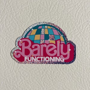 BARELY FUNCTIONING Magnet || Fashion Doll Inspired || Friendship Gifts || Funny Magnet || Car Magnet || Fridge Magnet