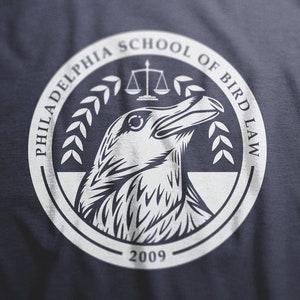 Philadelphia School of Bird Law Always Sunny T-Shirt