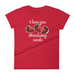 strawberry shirt/ i love you shirt/ cute strawberry tee / vegan shirt/ strawberry lovers