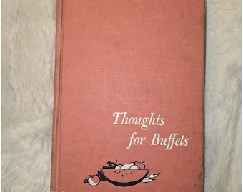 May include: A hardcover book with a dusty rose fabric cover. The front cover features the white text Thoughts for Buffets and a black graphic illustration of a bowl of fruit, including a watermelon slice, positioned at the bottom center.