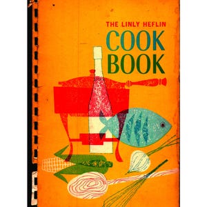 The Linly Heflin Cookbook - Digital Download, Vintage Community Cookbook from Birmingham, AL 1962