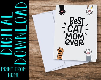 PRINTABLE Mother's Day Card - Best Cat Mom Ever - DIGITAL DOWNLOAD