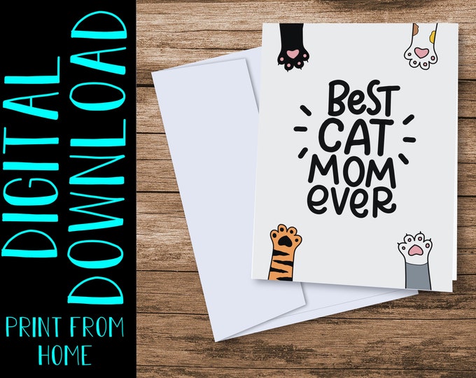 PRINTABLE Mother's Day Card - Best Cat Mom Ever - DIGITAL DOWNLOAD - Etsy