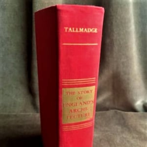 Vintage The Story of England&#39;s Architecture by Thomas E. Tallmadge 1934 (First American Edition)