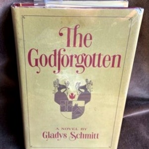 Vintage The Godforgotten by Gladys Schmitt (1972-First Edition)