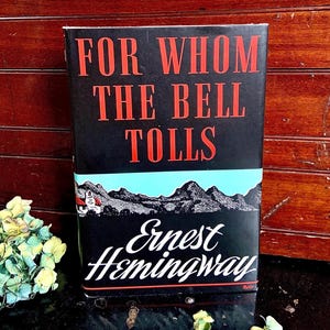 For Whom the Bell Tolls by Ernest Hemingway/Facsimile Edition